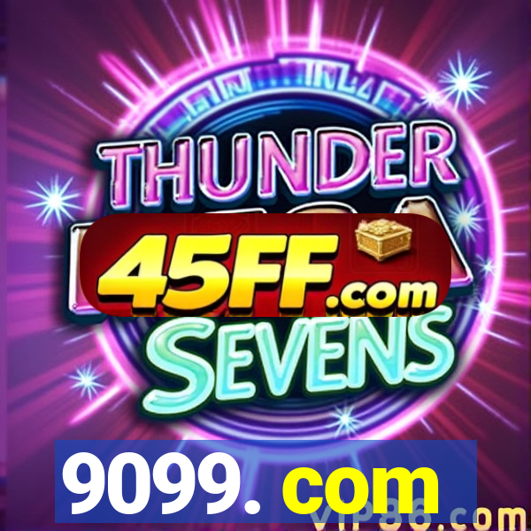 9099. com